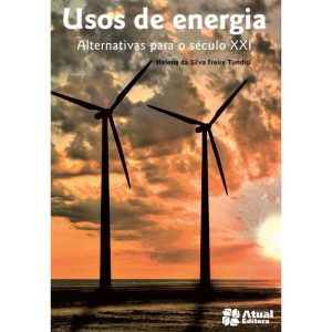 USOS DE ENERGIA: ALTERNATIVAS PARA O SÉCULO XXI - ATUAL