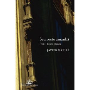 SEU ROSTO AMANHÃ, VOL.1 - COMPANHIA DAS LETRAS