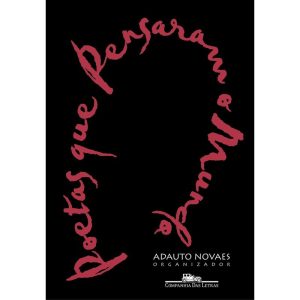 POETAS QUE PENSARAM O MUNDO - COMPANHIA DAS LETRAS