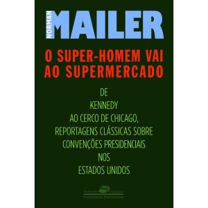 O SUPER-HOMEM VAI AO SUPERMERCADO - COMPANHIA DAS LETRAS