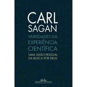 VARIEDADES DA EXPERIÊNCIA CIENTÍFICA: UMA VISÃO PE - COMPANHIA DAS LETRAS
