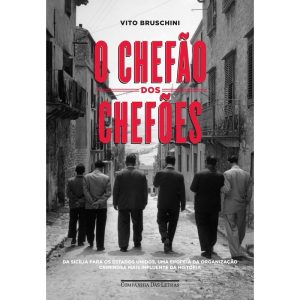 O CHEFÃO DOS CHEFÕES - COMPANHIA DAS LETRAS