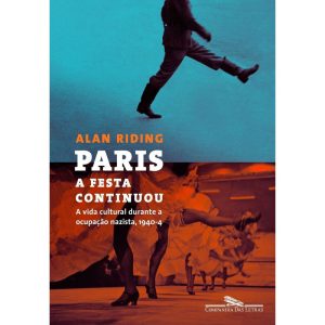 PARIS: A FESTA CONTINUOU - COMPANHIA DAS LETRAS