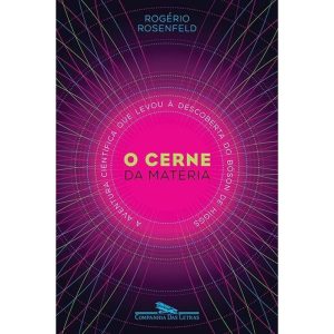 O CERNE DA MATÉRIA - COMPANHIA DAS LETRAS