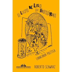 A LATA DE LIXO DA HISTÓRIA - COMPANHIA DAS LETRAS