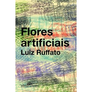 FLORES ARTIFICIAIS - COMPANHIA DAS LETRAS