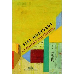 O MUNDO EM CHAMAS - COMPANHIA DAS LETRAS