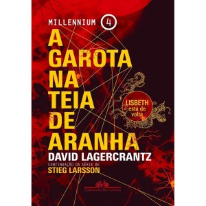 A GAROTA NA TEIA DE ARANHA - COMPANHIA DAS LETRAS