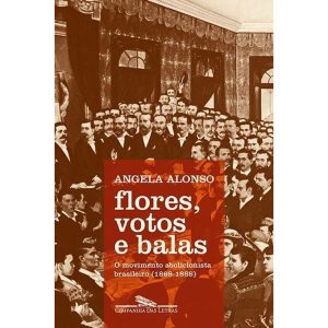 FLORES VOTOS E BALAS - COMPANHIA DAS LETRAS - CP