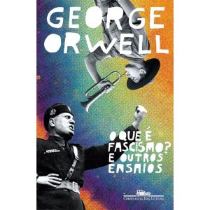 O QUE É FASCISMO?: E OUTROS ENSAIOS - COMPANHIA DAS LETRAS