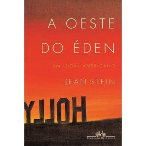 A OESTE DO ÉDEN - COMPANHIA DAS LETRAS