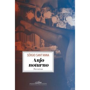 ANJO NOTURNO: NARRATIVAS - COMPANHIA DAS LETRAS
