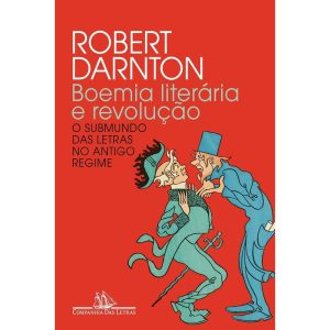 BOEMIA LITERÁRIA E REVOLUÇÃO (NOVA EDIÇÃO): O SUBM - COMPANHIA DAS LETRAS
