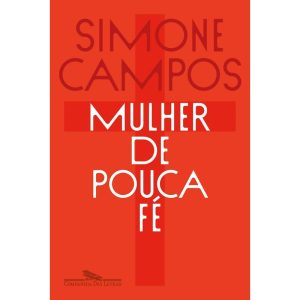 MULHER DE POUCA FÉ - COMPANHIA DAS LETRAS