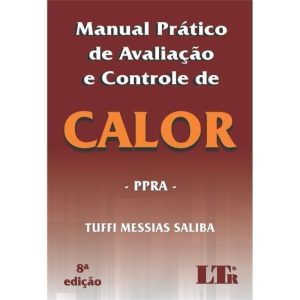 MANUAL PRÁTICO DE AVALIAÇÃO E CONTROLE DE CALOR -  - LTR