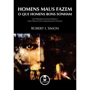 HOMENS MAUS FAZEM O QUE HOMENS BONS SONHAM: UM PSI - ARTMED