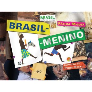 BRASIL MENINO - DCL - DIFUSAO CULTURAL DO LIVRO LTDA