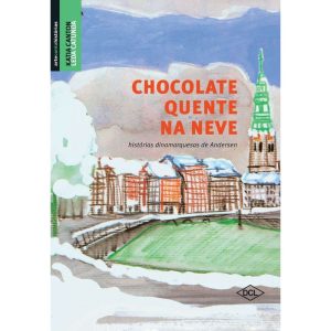 CHOCOLATE QUENTE NA NEVE - DCL - DIFUSAO CULTURAL DO LIVRO LTDA