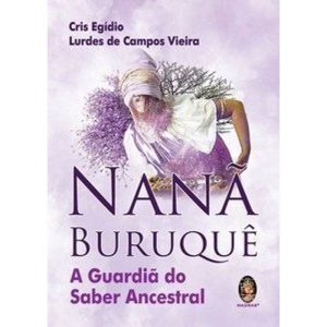 Nanã Buruquê: a guardiã do saber ancestral - MADRAS
