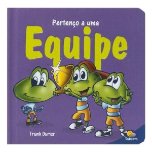 Construindo o Caráter II: Pertenço a uma EQUIPE - TODOLIVRO