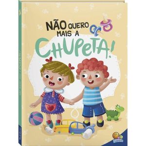 Eu Já Sou Grandinho! Não Quero Mais a Chupeta! - TODOLIVRO