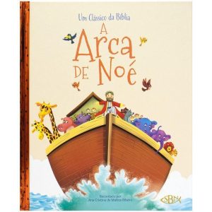 UM CLÁSSICO DA BÍBLIA: ARCA DE NOÉ, A - SBN