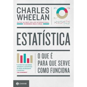 ESTATÍSTICA: O QUE É, PARA QUE SERVE, COMO FUNCION - ZAHAR