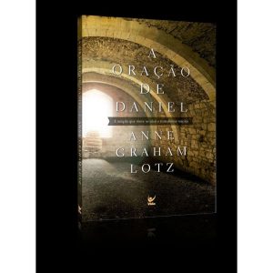 A oração de Daniel - EDITORA VIDA
