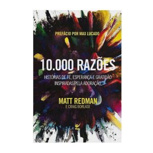 10000 razões: histórias de fé, esperança e gratidã - EDITORA VIDA