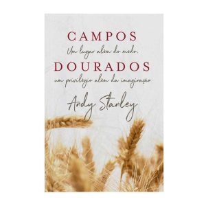 Campos dourados - EDITORA VIDA