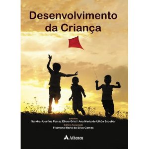 DESENVOLVIMENTO DA CRIANÇA - EDITORA ATHENEU