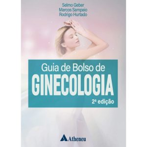 GUIA DE BOLSO DE GINECOLOGIA - EDITORA ATHENEU