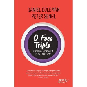 O FOCO TRIPLO: UMA NOVA ABORDAGEM PARA A EDUCAÇÃO - OBJETIVA