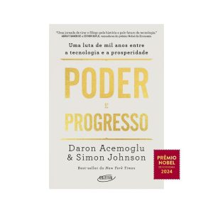 PODER E PROGRESSO: UMA LUTA DE MIL ANOS ENTRE A TE - OBJETIVA