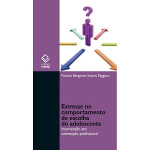 ESTRESSE NO COMPORTAMENTO DE ESCOLHA DO ADOLESCENT - EDITORA UNESP