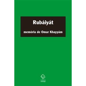 RUBÁIYÁT: MEMÓRIA DE OMAR KHAYYÁM - EDITORA UNESP
