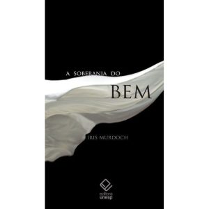A SOBERANIA DO BEM - EDITORA UNESP