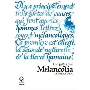 MELANCOLIA: LITERATURA - EDITORA UNESP
