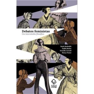 DEBATES FEMINISTAS: UM INTERCÂMBIO FILOSÓFICO - EDITORA UNESP