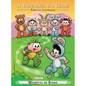 TURMA DA MÔNICA - FÁBULAS ILUSTRADAS - A TARTARUGA - GIRASSOL