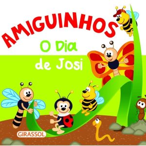 AMIGUINHOS - O DIA DE JOSI - VOL. 3 - GIRASSOL