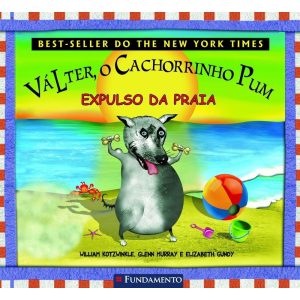 VÁLTER, O CACHORRINHO PUM - EXPULSO DA PRAIA - FUNDAMENTO