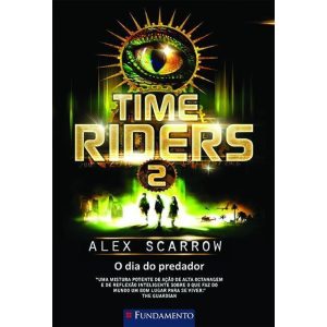 TIME RIDERS 2 - O DIA DO PREDADOR - FUNDAMENTO