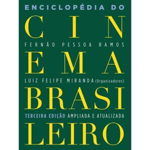 ENCICLOPÉDIA DO CINEMA BRASILEIRO - SENAC SÃO PAULO