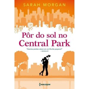 PÔR DO SOL NO CENTRAL PARK: PARA NOVA YORK, COM AM - HARLEQUIN BOOKS