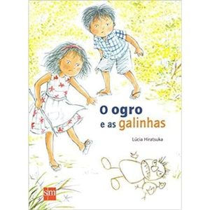 O OGRO E AS GALINHAS - EDIÇÕES SM