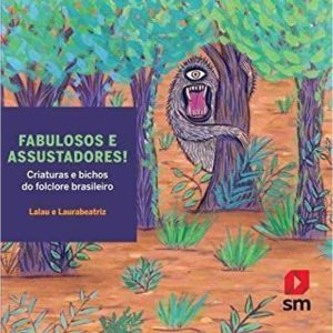 FABULOSOS E ASSUSTADORES - EDIÇÕES SM