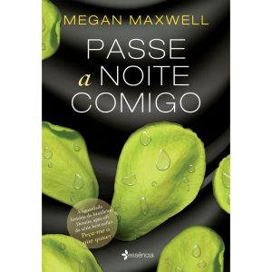 PASSE A NOITE COMIGO - ESSÊNCIA