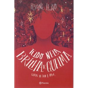 TUDO NELA BRILHA E QUEIMA: (POESIA URBANA) - PLANETA