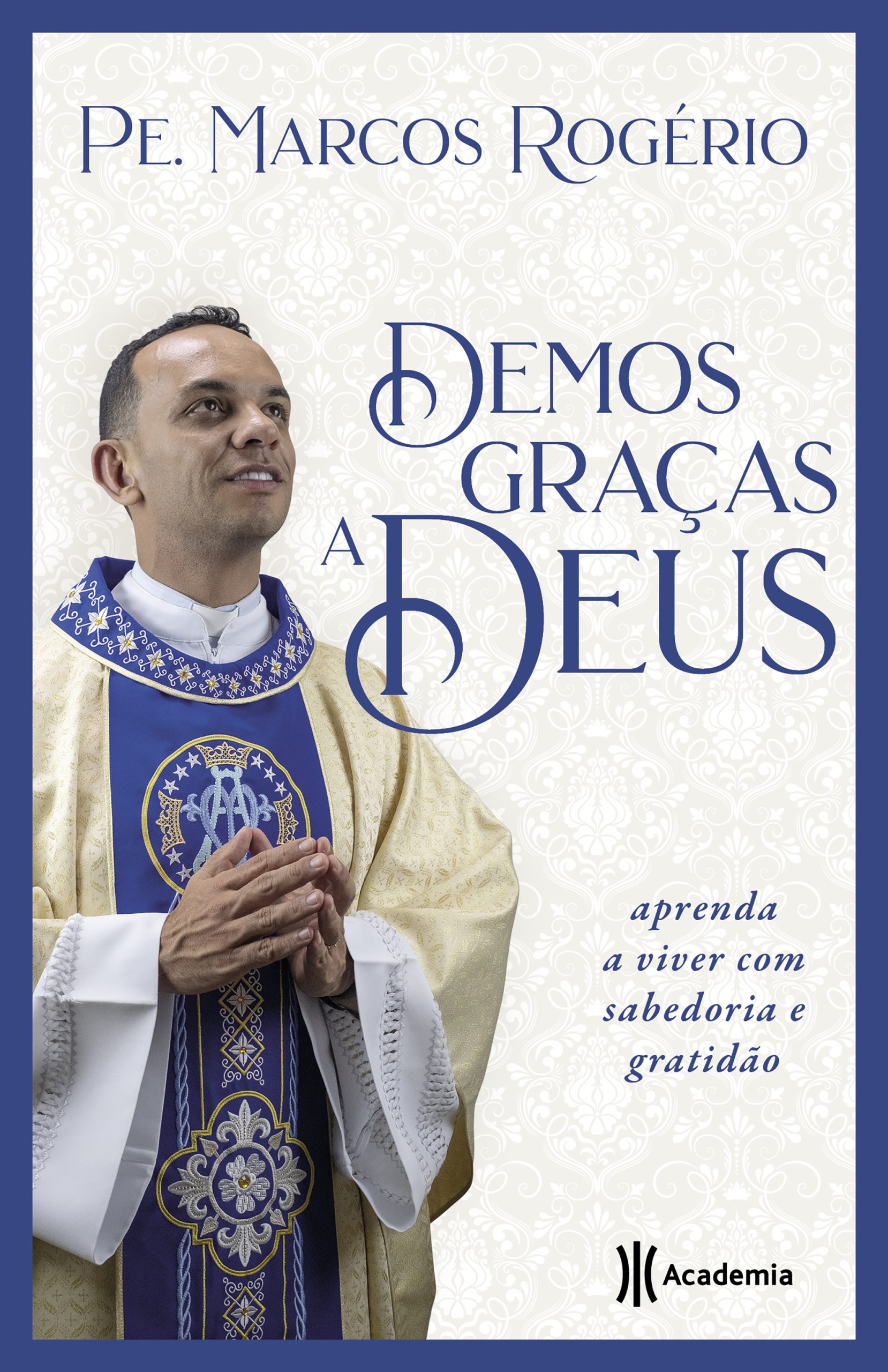 DEMOS GRAÇAS A DEUS: APRENDA A VIVER COM SABEDORIA
